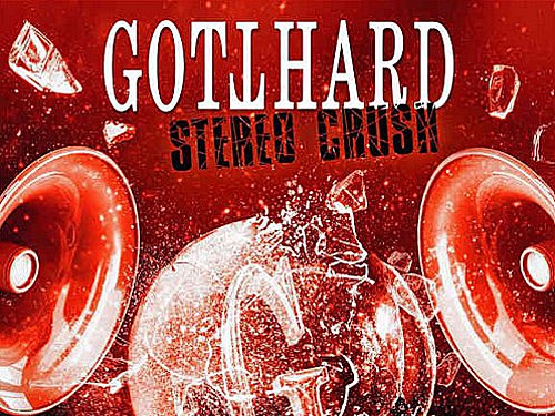 GOTTHARD – Stereo Crush