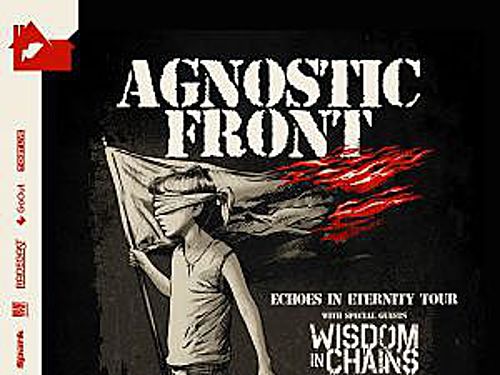 AGNOSTIC FRONT, WISDOM IN CHAINS, RAW BRIGADE - info