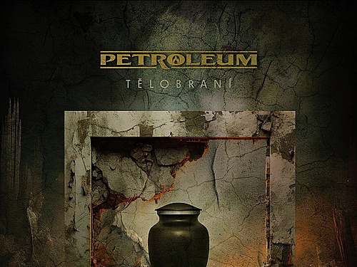 PETROLEUM – Tělobraní